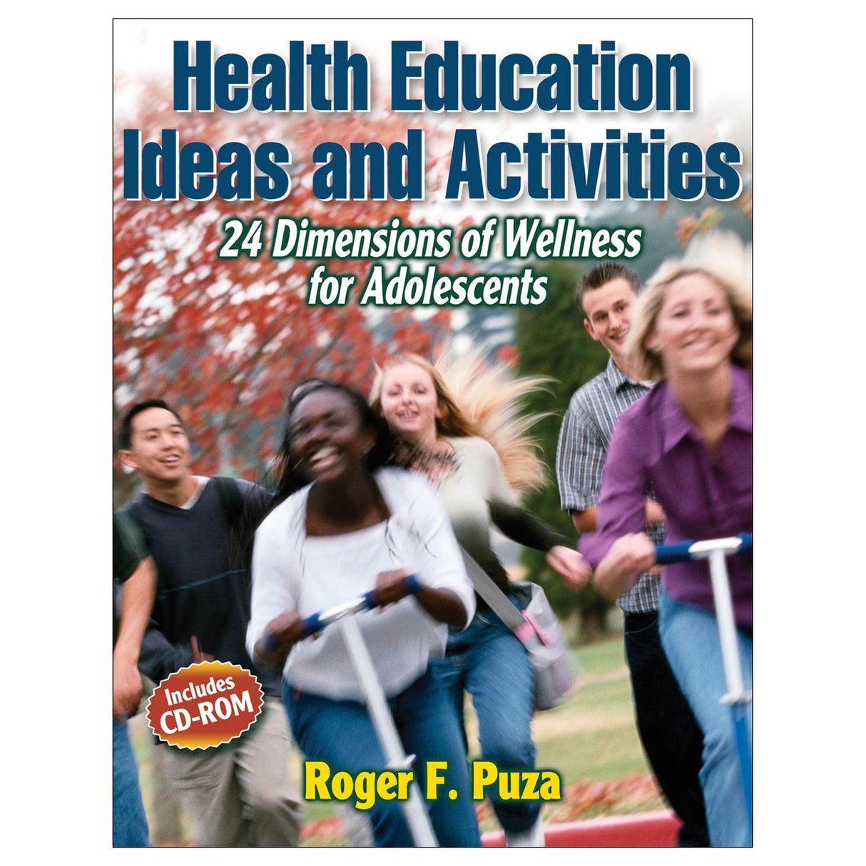 Health Education Ideas and Activities:24 Dimensions of Wellness