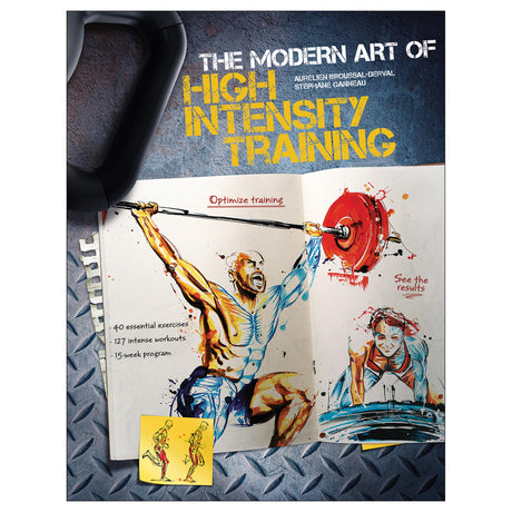 Modern Art of High Intensity Training, The