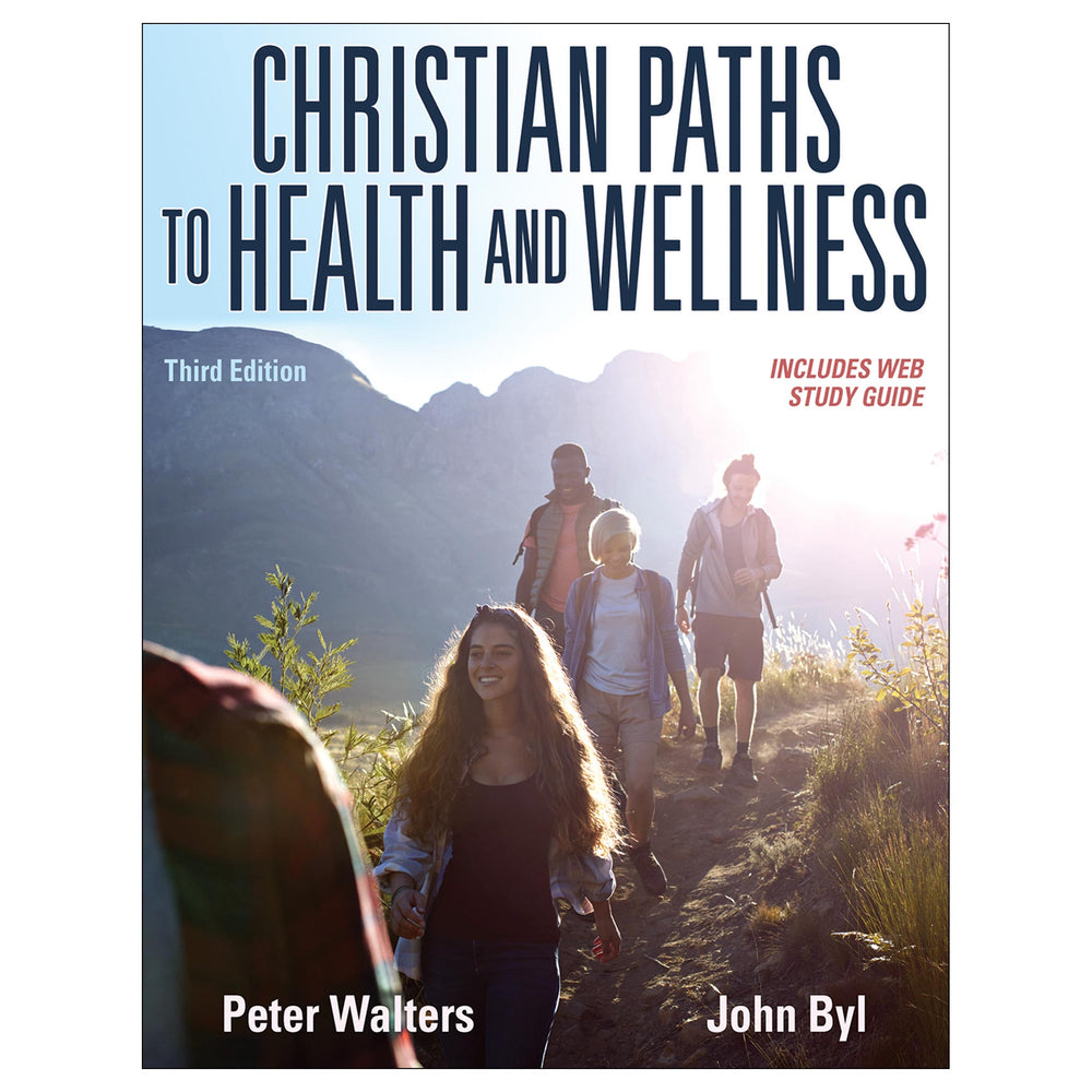 Christian Paths to Health and Wellness 3rd Edition With Web Study Guide