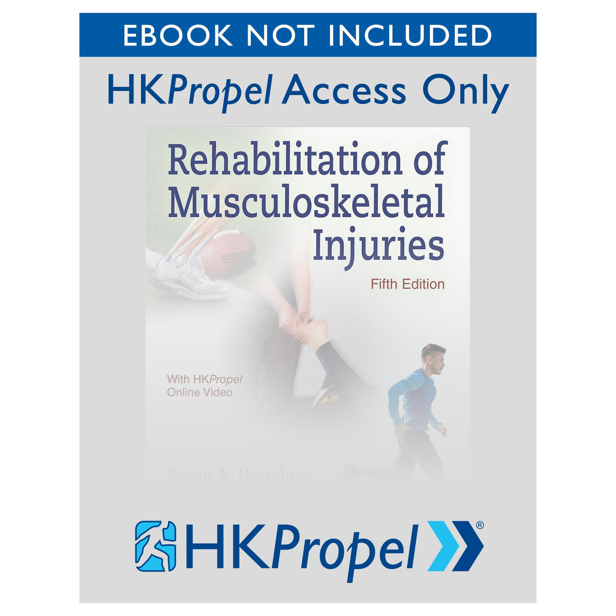 Rehabilitation of Musculoskeletal Injuries 5th Edition HKPropel Online Video-Ebook not included