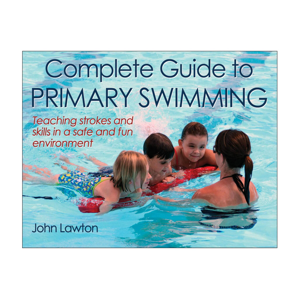 Complete Guide to Primary Swimming