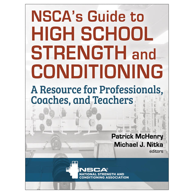 NSCA’s Guide to High School Strength and Conditioning