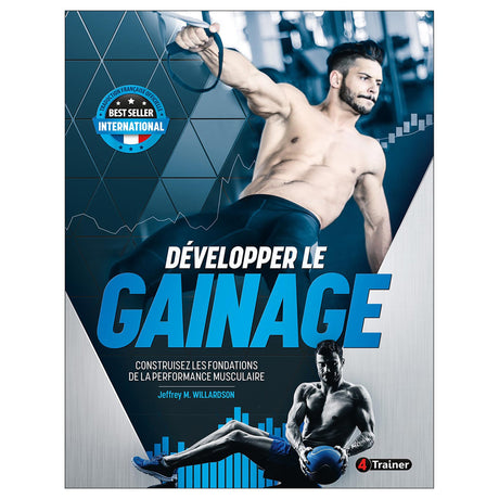 Développer le gainage - Construisez les fondations de la performance musculaire