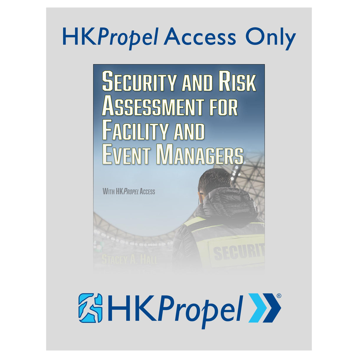 Security and Risk Assessment for Facility and Event Managers HKPropel Access