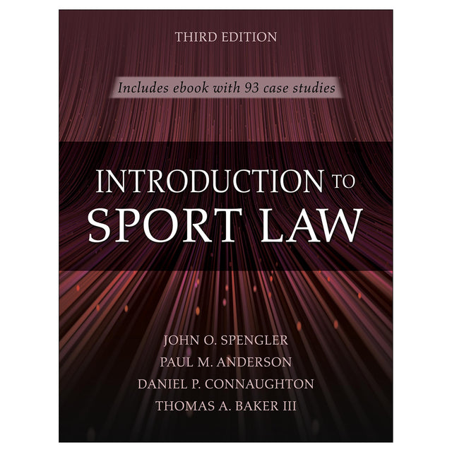 Introduction to Sport Law With Case Studies in Sport Law-3rd Edition