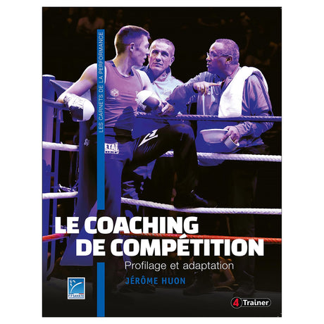 LE COACHING DE COMPÉTITION : PROFILAGE ET ADAPTATION