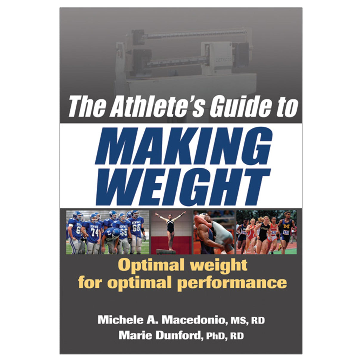 Athlete's Guide to Making Weight, The