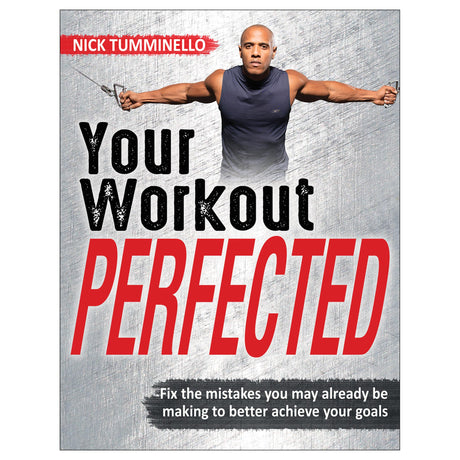Your Workout PERFECTED
