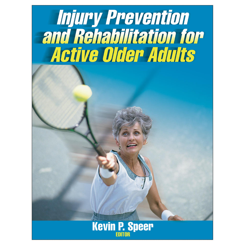 Injury Prevention and Rehabilitation for Active Older Adults