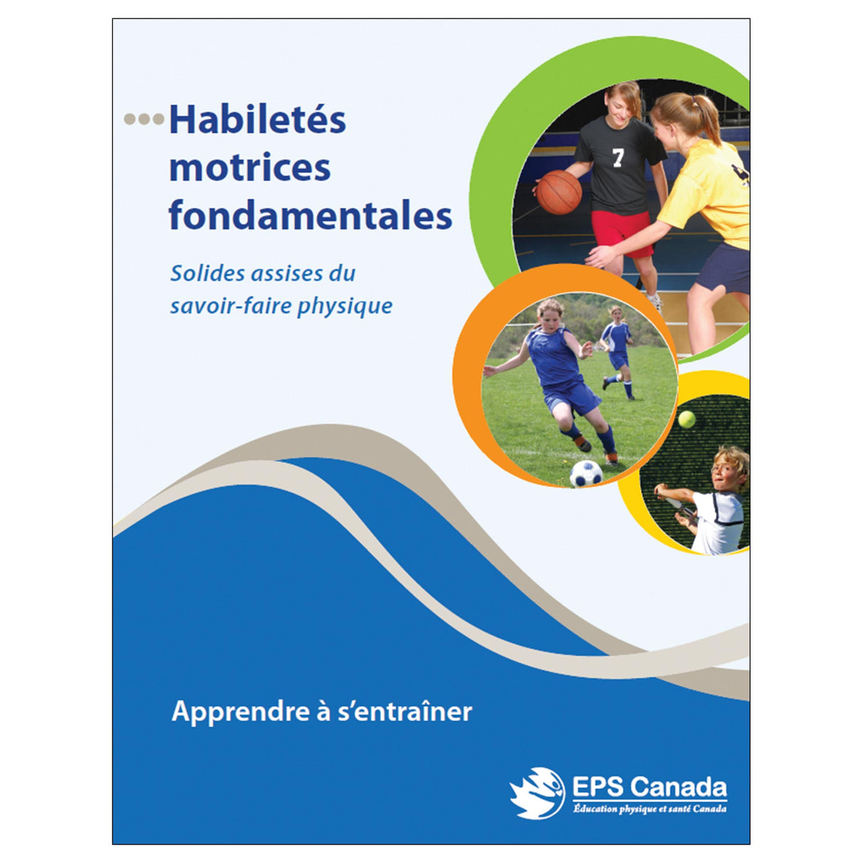 Habiletés motrices fondamentales: Apprendre à s’entraîner