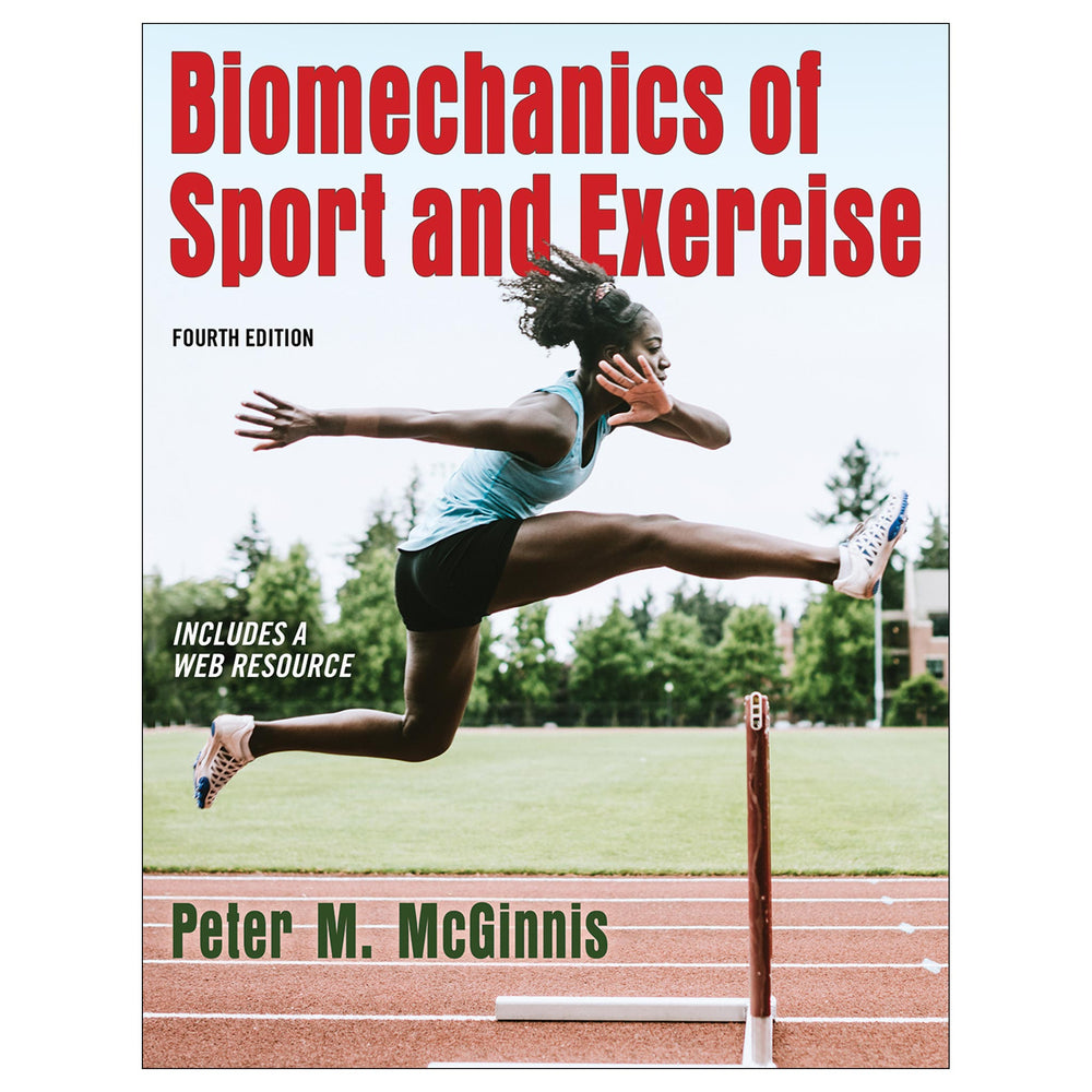 Biomechanics of Sport and Exercise 4th Edition With Web Resource