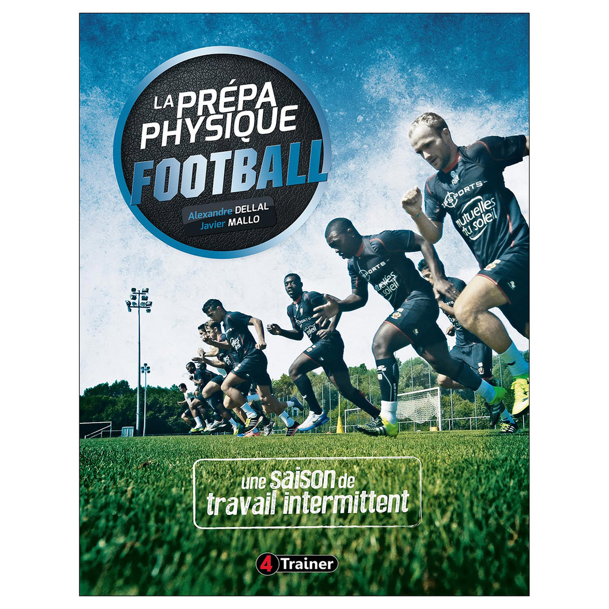 La prépa physique Football, Tome 2: Une saison de travail intermittent