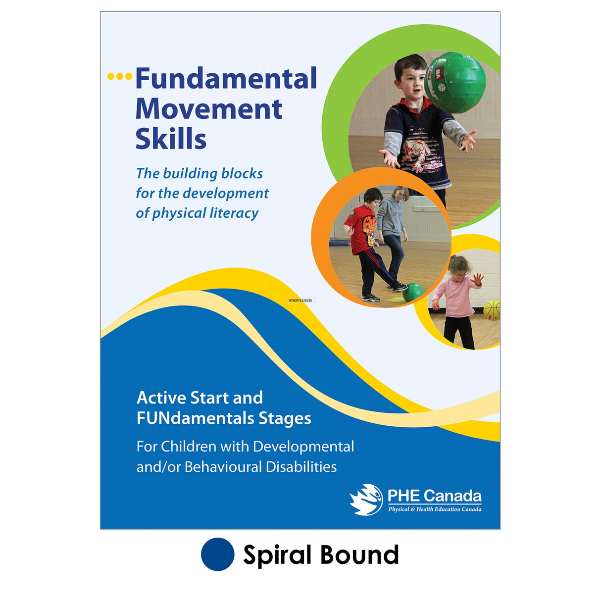 Fundamental Movement Skills: Active Start and FUNdamentals Stages - For Children with Developmental and/or Behavioural Disabilities