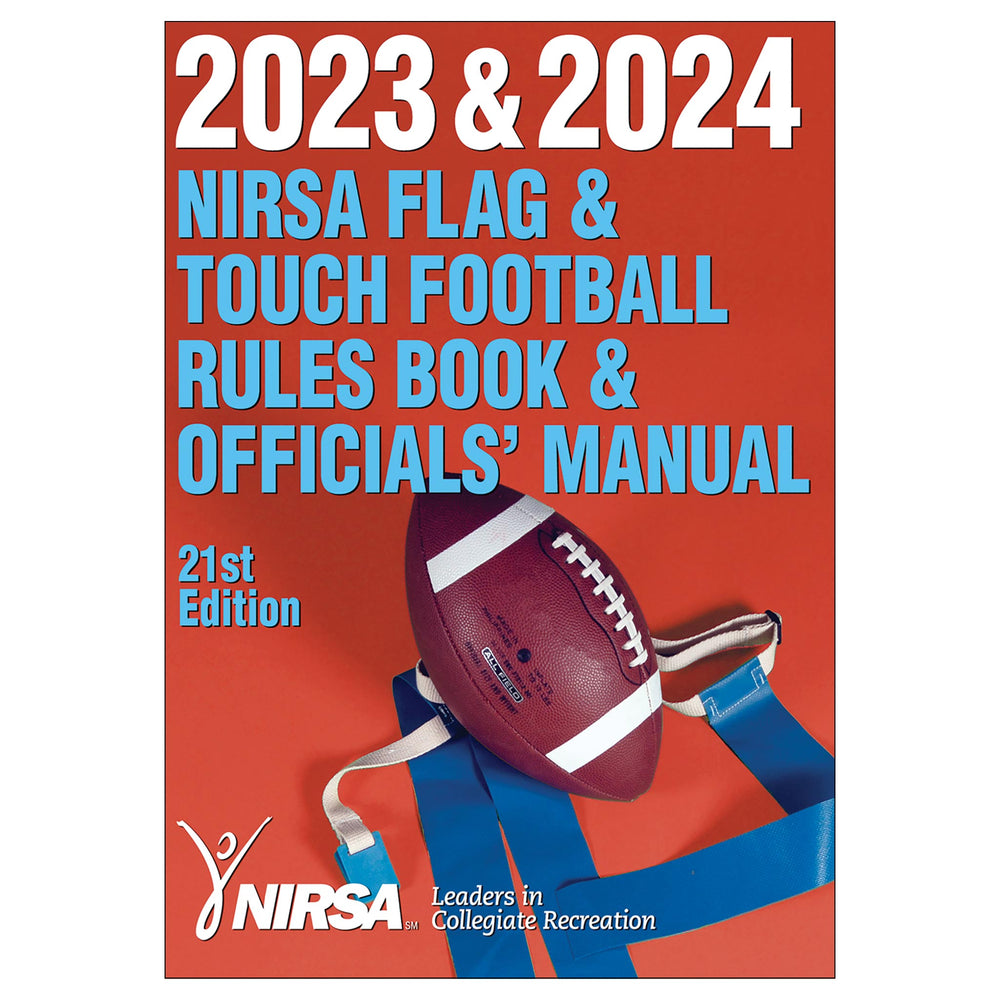 2023 & 2024 NIRSA Flag & Touch Football Rules Book & Officials' Manual-21st Edition