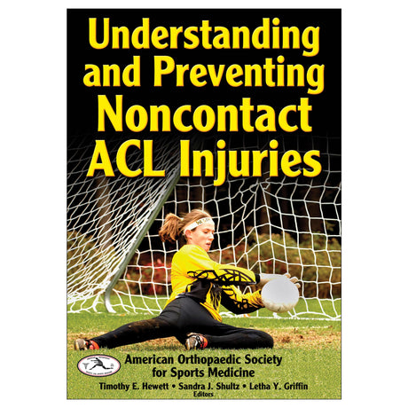 Understanding and Preventing Noncontact ACL Injuries