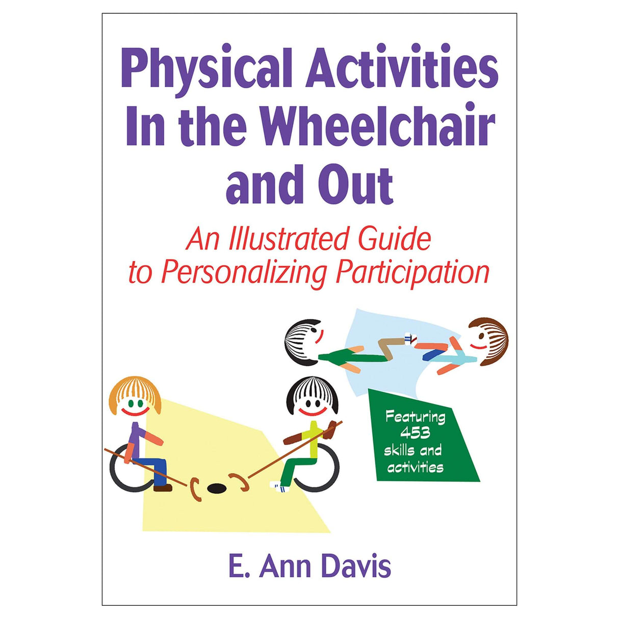 Physical Activities In the Wheelchair and Out