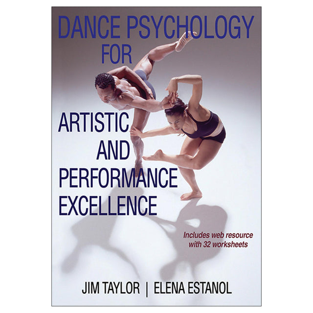 Dance Psychology for Artistic and Performance Excellence With Web Resource