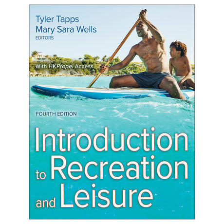 Introduction to Recreation and Leisure 4th Edition Ebook With HKPropel Access