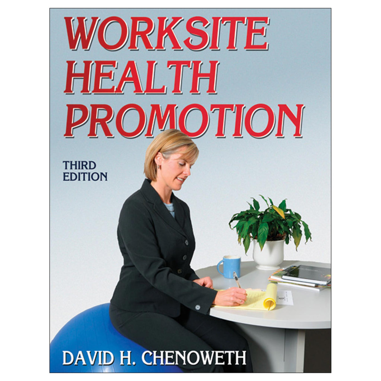 Worksite Health Promotion 3rd Edition PDF