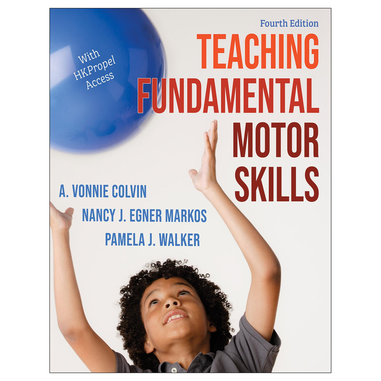 Teaching Fundamental Motor Skills 4th Edition With HKPropel Access