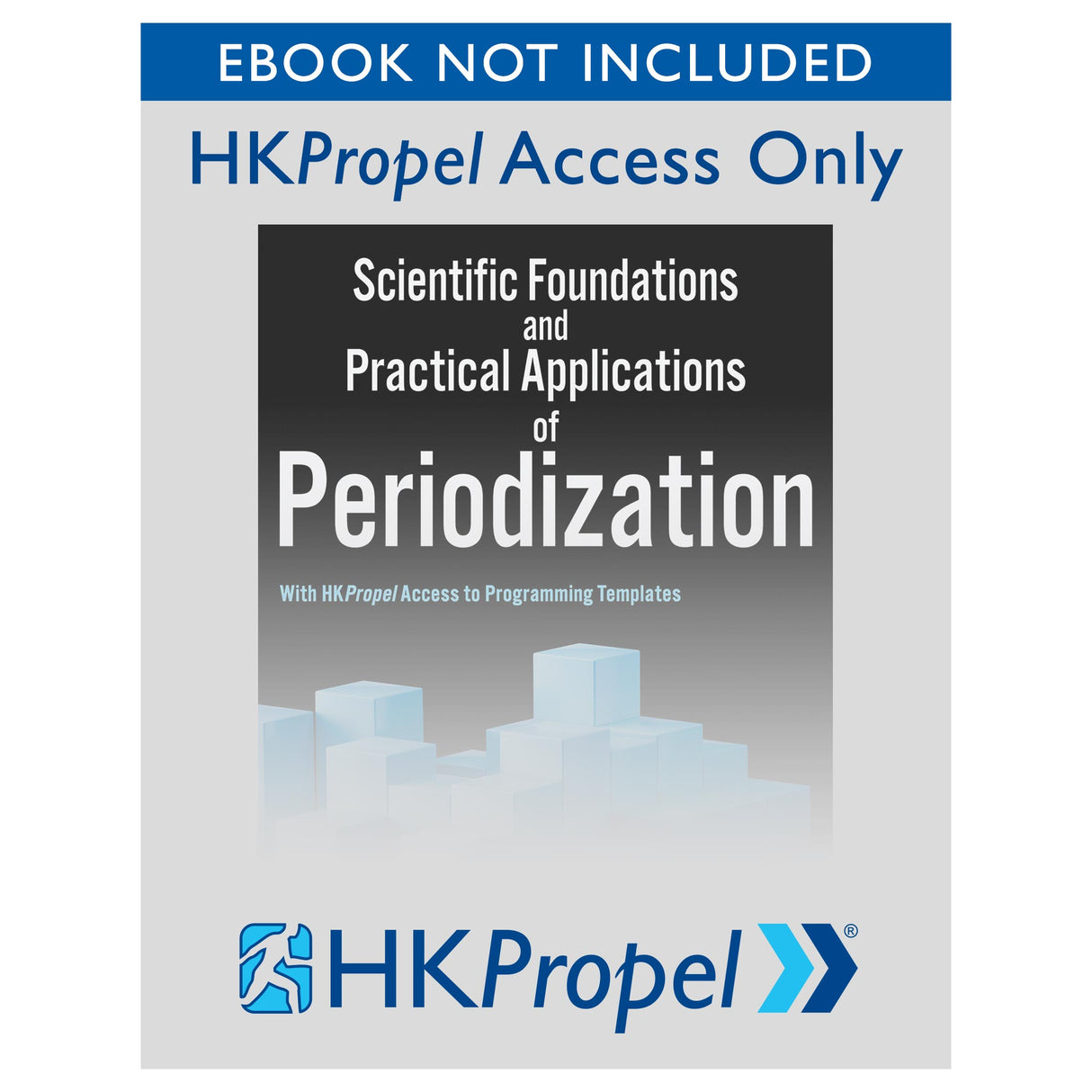 Scientific Foundations and Practical Applications of Periodization HKPropel Access-Ebook not included