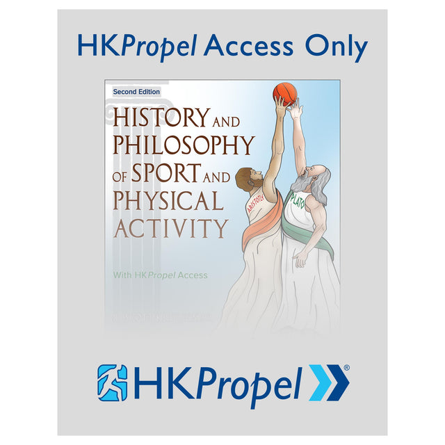 History and Philosophy of Sport and Physical Activity 2nd Edition HKPropel Access