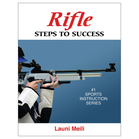 Rifle: Steps to Success