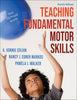 Review of Teaching Fundamental Motor Skills, Fourth Edition