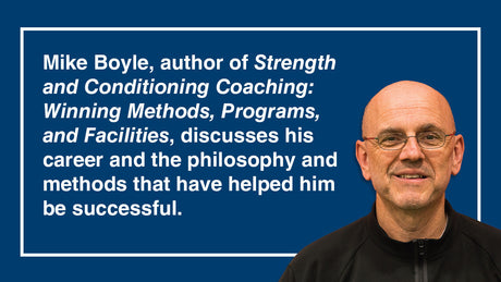 Successful coaching, proven methods, and winning strategies, with Mike Boyle