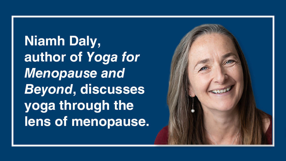 Yoga Through the Lens of Menopause with Niamh Daly Human Canada