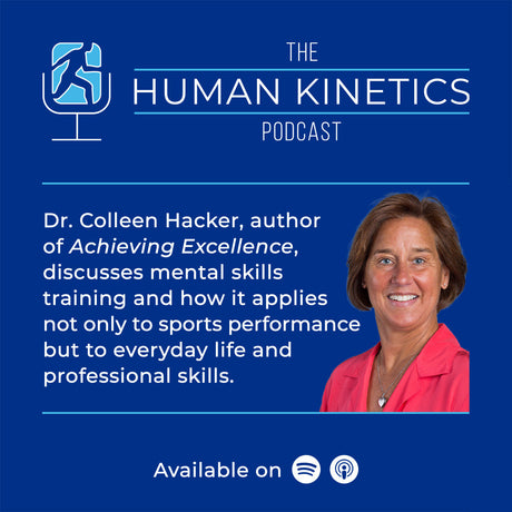 Achieving Excellence through Mental Skills Training with Dr. Colleen Hacker