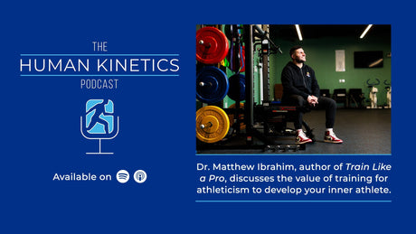 Developing Your Inner Athlete, with Dr. Matthew Ibrahim