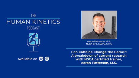 Can Caffeine Change the Game? A breakdown of current research with Aaron Patterson