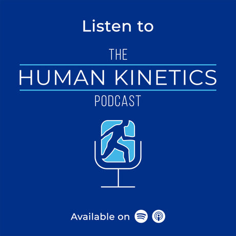 Welcome to the Human Kinetics Podcast