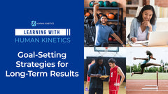 Goal setting strategies for long-term results