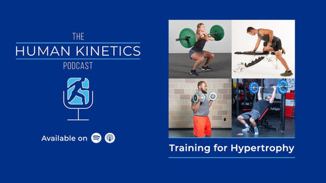 Training for Hypertrophy, with Aaron Patterson, M.S.