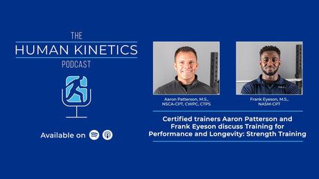 Training for Performance and Longevity: Strength Training, with Aaron Patterson and Frank Eyeson