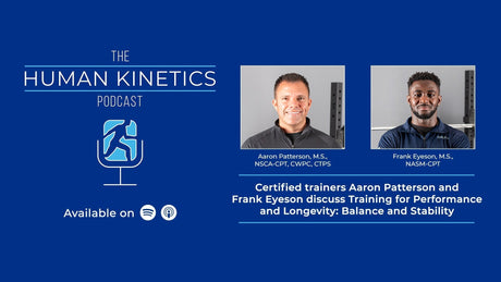 Training for Performance and Longevity: Balance and Stability, with Aaron Patterson and Frank Eyeson