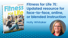 Fitness for Life 7E: Updated resource for face-to-face, online, or blended instruction