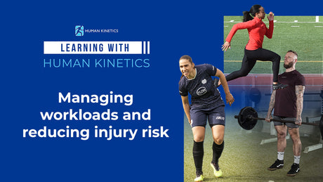 Managing Workloads and Reducing Injury Risk
