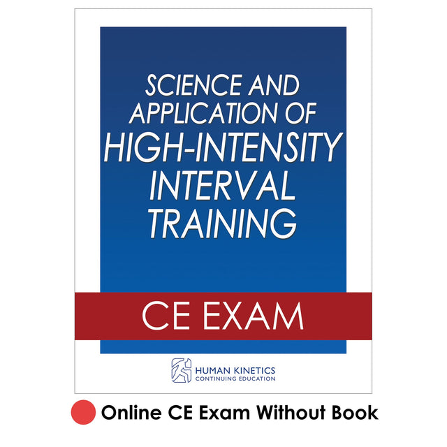 Science and Application of High-Intensity Interval Training Online CE Exam Without Book