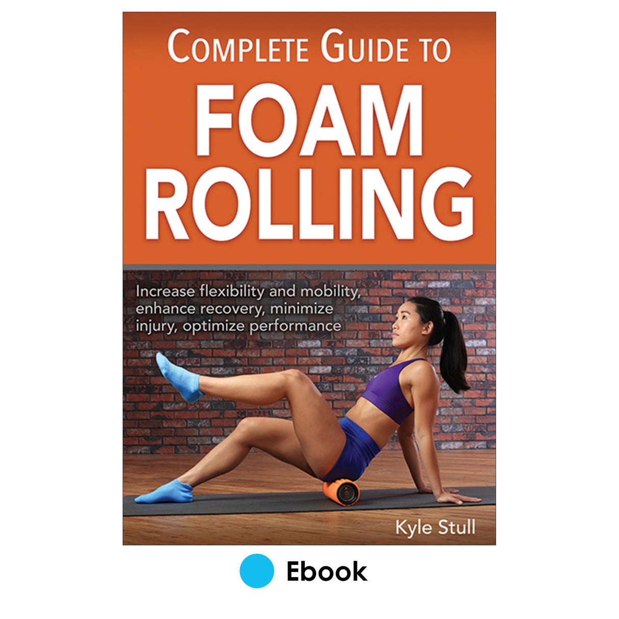 Complete Guide to Foam Rolling PDF