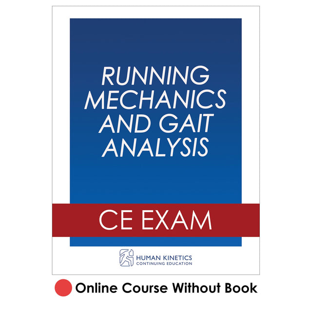 Running Mechanics and Gait Analysis Online CE Course Without Book