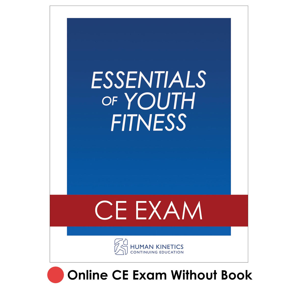Essentials of Youth Fitness Online CE Exam Without Book