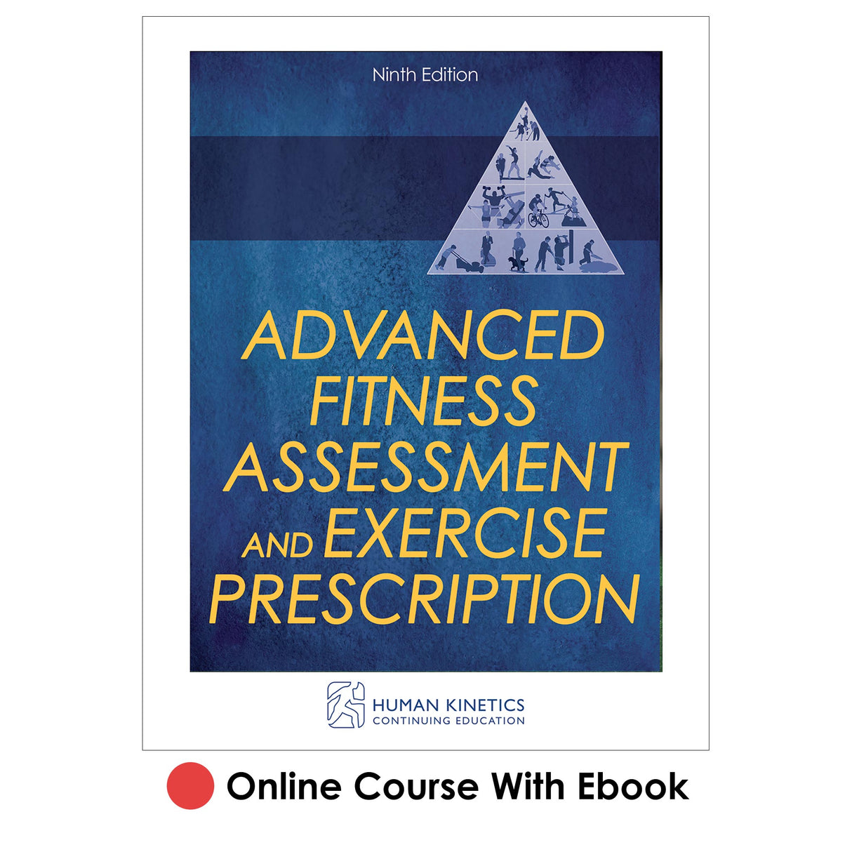 Advanced Fitness Assessment and Exercise Prescription 9th Edition Online CE Course With Ebook