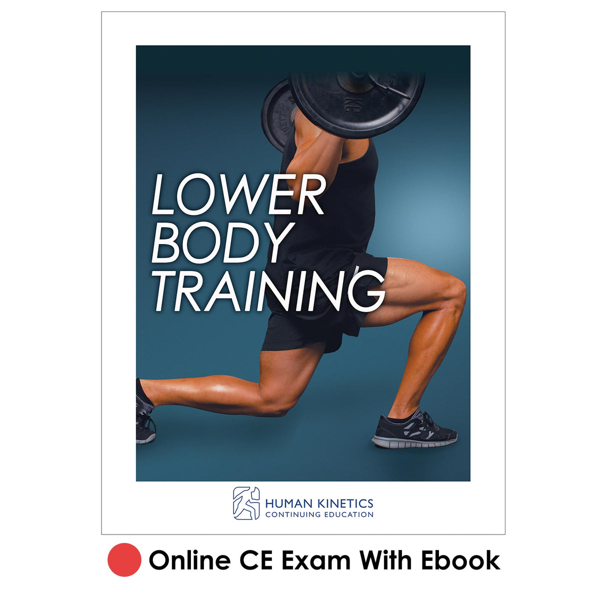 Lower Body Training Online CE Exam With Ebook