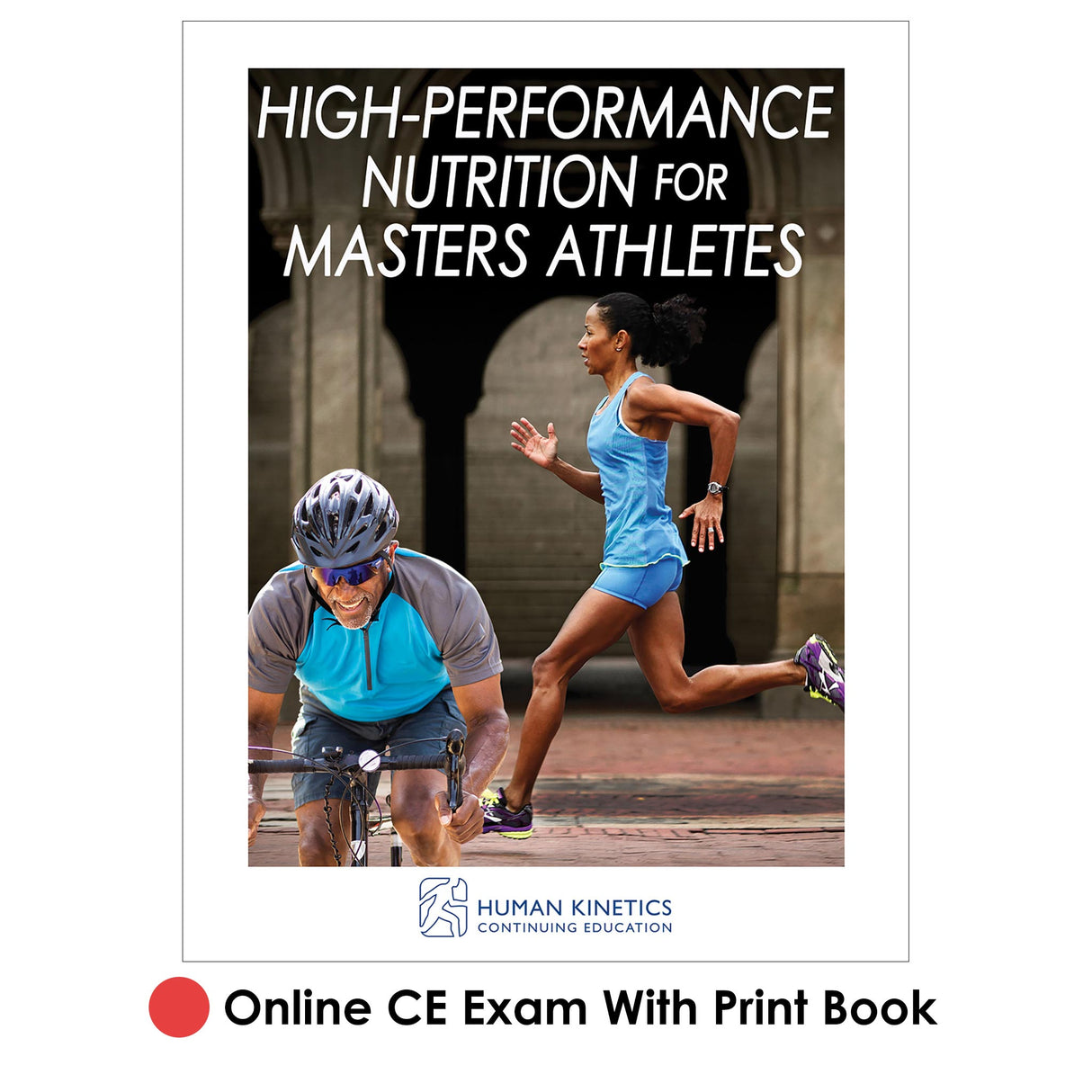 High-Performance Nutrition for Masters Athletes Online CE Exam With Print Book