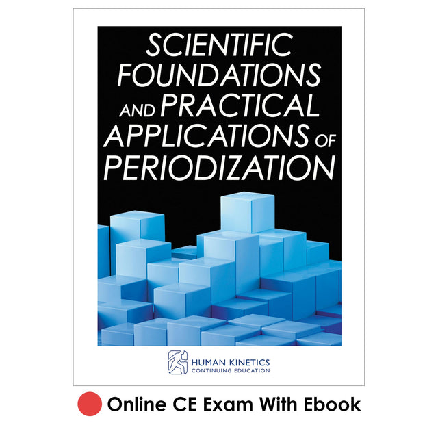 Scientific Foundations and Practical Applications of Periodization Online CE Exam With Ebook