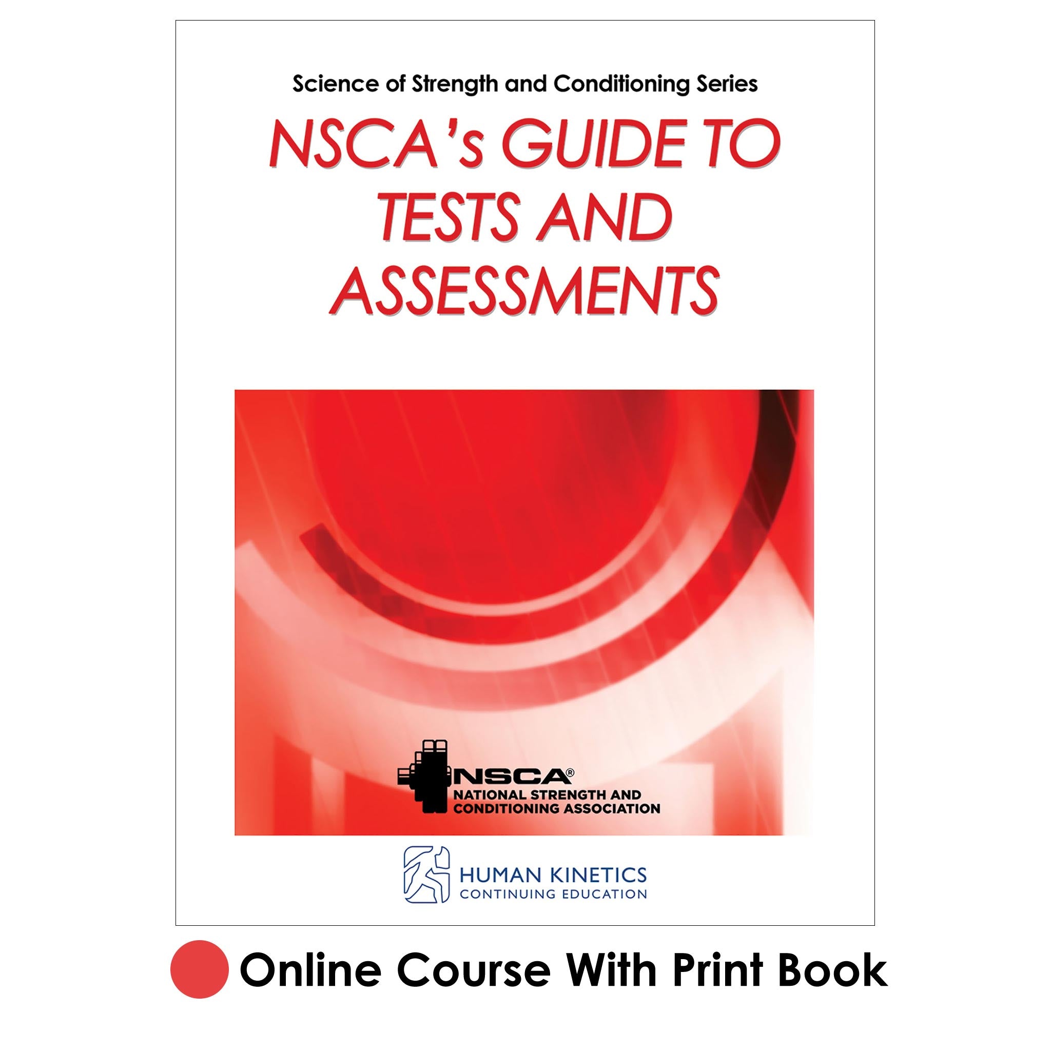 NSCA's Guide To Tests And Assessments Online CE Course With Print Book ...