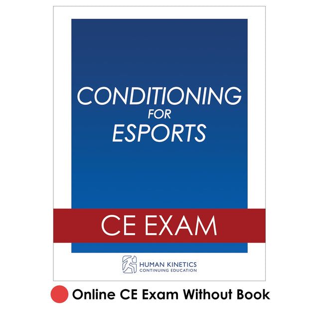 Conditioning for Esports Online CE Exam Without Book